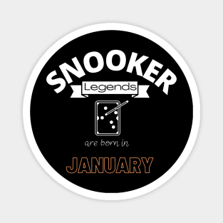 Snooker legends are born in January special gift for birthday Magnet